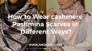 13 Easy Ways  How to Wear Cashmere Pashmina Scarves [upl. by Imas]