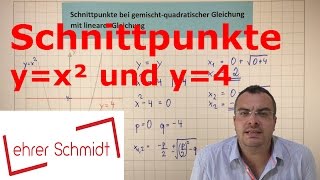 Schnittpunkte bei einer Parabel yx² mit einer linearen Gleichung y4 ermitteln  Lehrerschmidt [upl. by Attelrahs]