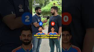 Who can break Sachin tendulkar 100 centuries record  Virat Kohli  Shubman Gill shorts ytshorts [upl. by Atenik]