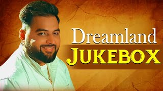 Dreamland Video Jukebox Gulab Sidhu  Manjit Sahota  Pardeep Sran  New Punjabi Songs [upl. by Enajharas]