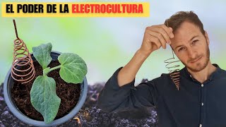 Descubriendo los Secretos de la ElectroculturaPotencia el Crecimiento de Tu Jardín de Forma Natural [upl. by Asin]