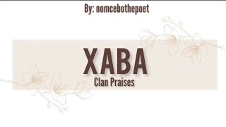 XABA clan praises  Izithakazelo zakwa Xaba  Tinanatelo by Nomcebothepoet [upl. by Mar354]