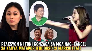 SUMAGOT NA si Toni Gonzaga sa mga NADISMAYA sa PAGSUPORTA nya kay MARCOLETA BBM at SARA [upl. by Ilatfen]