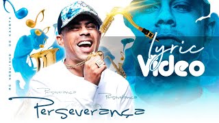 MC Neguinho do Kaxeta  Perseverança Lyric Vídeo [upl. by Abehs]