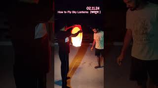 How To Fly Sky Lanterns 🏮 fanus skylanterns fanus 🥳🥳 ফানুস ওড়ানো [upl. by Sgninnej381]