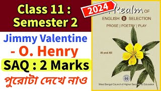 Class 11 Semester 2  Jimmy Valentine Important SAQ Suggestion With Answer [upl. by Aileahcim]