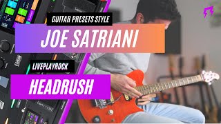 Joe Satriani HEADRUSH quotThe Satch packquot guitar presets Liveplayrock liveplayrock headrushfx satch [upl. by Rennold]