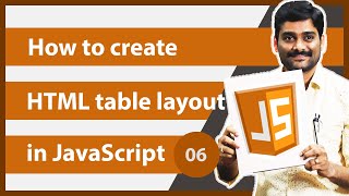 How to create HTML Table Layout in JavaScript  JavaScript Tutorial 06 [upl. by Kurtzig]