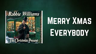 Robbie Williams  Merry Xmas Everybody Lyrics [upl. by Keener]