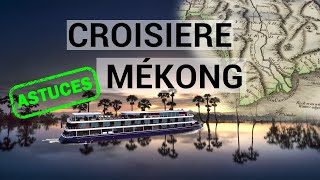 🌍 Croisière sur le Mékong  vie à bord astuces bons plans 2024 [upl. by Nanji145]