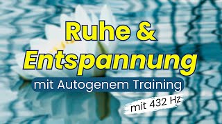 Stressabbau  Entspannung mit Autogenem Training für Anfänger   10 Minuten  Körperreise [upl. by Alfy]