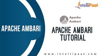 Apache Ambari Tutorial  Ambari Operations  Online Ambari Training  Intellipaat [upl. by Amabel]