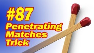 Penetrating Matches Trick  Impromptu Trick  Easy To Learn Magic Trick [upl. by Rayham44]