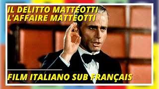 Il delitto Matteotti  LAffaire Matteotti  Film Completo Italiano sub en Français [upl. by Imoyik]