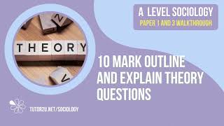 Question Walkthrough 10 Mark Outline amp Explain Theory amp Methods  AQA A Level Sociology [upl. by Vershen491]