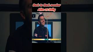 Back to back snooker Allen vs Selby☠️☠️ shortvideo snooker shortsviral shorts [upl. by Elsinore]