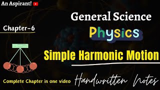 Physics  Unit6  Simple Harmonic Motion  General Science  Handwritten notes  An Aspirant [upl. by Silma236]