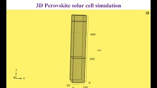 Simulation of 3D Perovskite solar cells with COMSOL Part 1 [upl. by Taddeo]