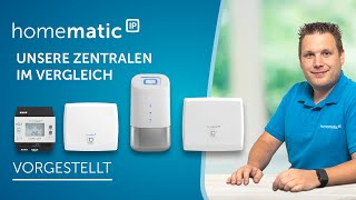 Homematic IP  Unsere Zentralen im Vergleich [upl. by Buchalter998]