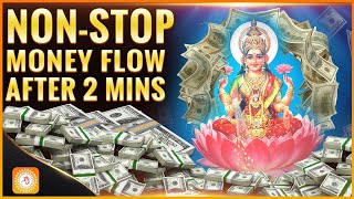 Money Will Flow to You Nonstop After 2 Minutes  Abundance Money Mantra  Mantra For Richness [upl. by Herve316]