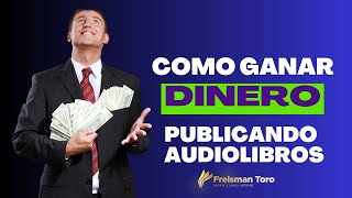 CÓMO GANAR DINERO PUBLICANDO AUDIOLIBROS [upl. by Limaa784]