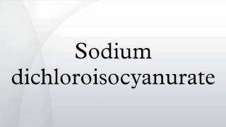 Sodium dichloroisocyanurate [upl. by Annhej97]