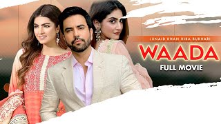 Waada وعدہ  Full Movie  Junaid Khan Hiba Bukhari  Romantic Love Story  C4B1G [upl. by Elie]