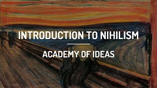 Introduction to Nihilism [upl. by Hospers]