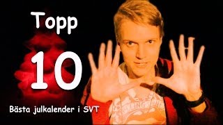 Topp 10 bästa julkalender i SVT [upl. by Bernardi]