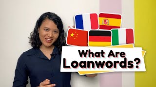 What Are Loanwords [upl. by Emor]