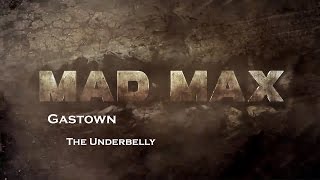 Mad Max Gastown  The Underbelly [upl. by Muldon]