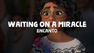 Stephanie Beatriz  Waiting On A Miracle Lyrics  encanto [upl. by Millford]