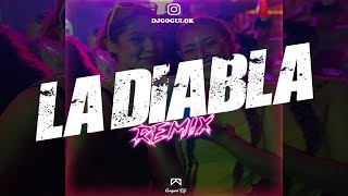 La Diabla  Remix   Dj Gogui Remix [upl. by Sanoy425]