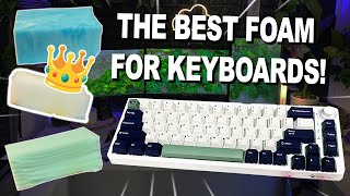 The BEST Keyboard Foam Material [upl. by Enomad]