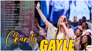 Nonstop Powerful Worship Songs By Charity Gayle  Charity Gayle with Praise Songs [upl. by Okeim]