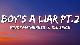 PinkPantheress amp Ice Spice  Boy’s a liar Pt 2 Lyrics [upl. by Redienhcs]