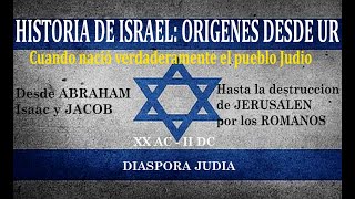 VERDADERA Historia de ISRAEL ORIGEN  Hasta la Destrucción de JERUSALEN Fin de una ERA DIASPORA [upl. by Craner31]