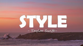 Taylor Swift  Style Lyrics [upl. by Ahsuas]