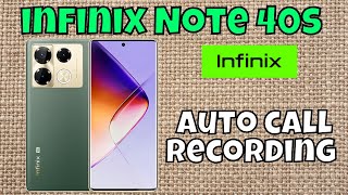 Auto call recording infinix Note 40s  Set auto call recording  Auto call recording not working [upl. by Perkin]