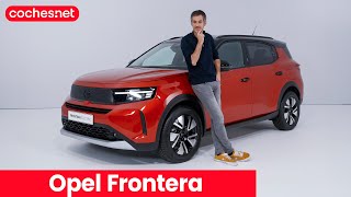 Opel Frontera 2024  Primer vistazo  Review en español  cochesnet [upl. by Atikal149]