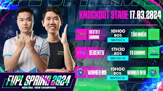 SevenTV NextB1t Gaming hướng đến chung kết  FVPL Spring 2024  Knockout Stage 1703 [upl. by Manolo]