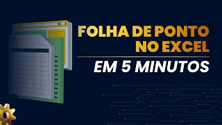 Como Fazer uma Folha de Ponto no Excel em 5 Minutos  Planilhas Grátis [upl. by Assilanna]