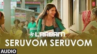 Seruvom Seruvom Song  Laabam Movie  Vijay SethupathiShruti Haasan  D Imman  Arivu  Tamil Songs [upl. by Pancho187]