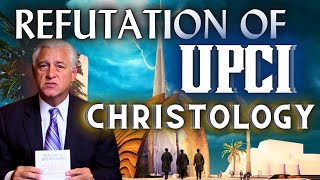 REFUTATION of UPCI Christology [upl. by Arak]