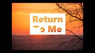 Return to Me  Don Moen  Cover [upl. by Alyehc743]