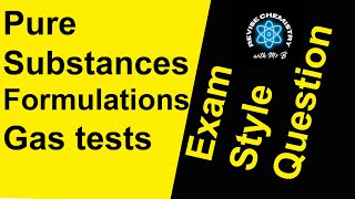 Pure substances formulations and gas tests Practice exam style question for GCSE Chemistry [upl. by Nageet893]