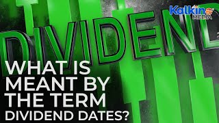 What is meant by the term dividend dates [upl. by Alehc]