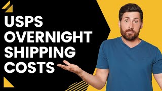 USPS Overnight Shipping Costs What You Need to Know [upl. by Bobseine872]