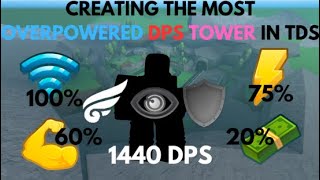 CREATING THE MOST POWERFUL DPS TOWER IN TDS Tower Defense Simulator [upl. by Socin]