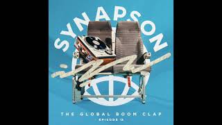 Synapson  The Global Boom Clap 13 [upl. by Enylecoj615]